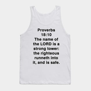 Proverbs 18:10  King James Version (KJV) Bible Verse Typography Tank Top